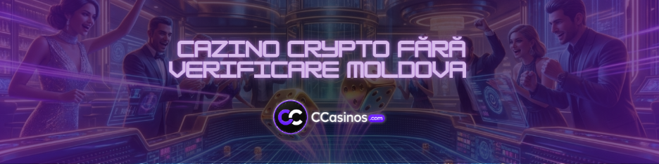 cazino crypto fără verificare Moldova