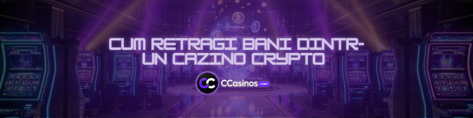 cum retragi bani dintr-un cazino crypto