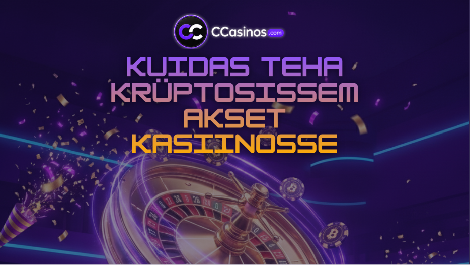 kuidas teha krüptosissemakset kasiinosse