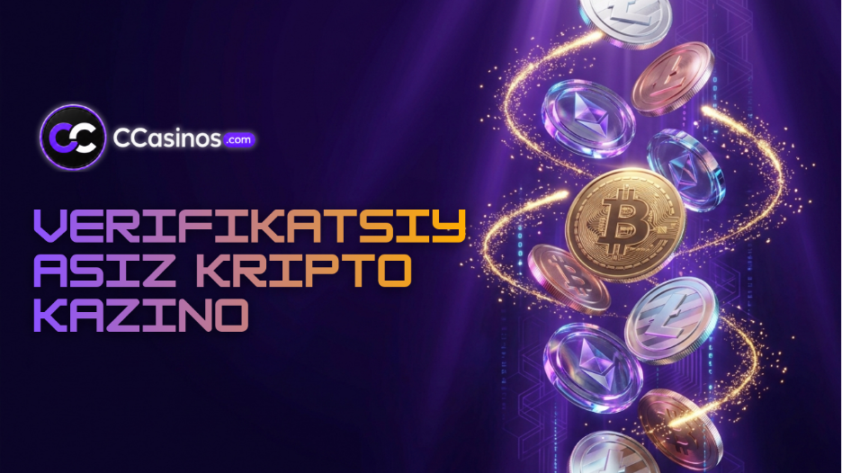 verifikatsiyasiz kripto kazino