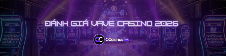 Đánh giá Vave Casino 2026