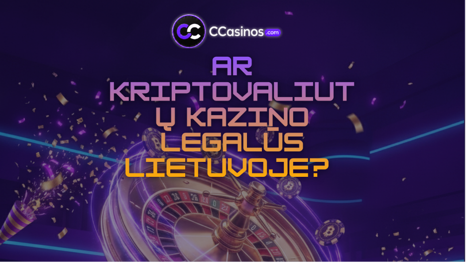 ar kriptovaliutų kazino legalūs Lietuvoje